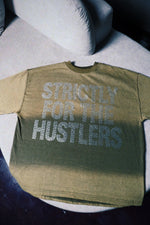 STRICTLY FOR THE HUSTLERS TEE