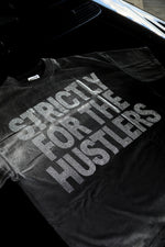 STRICTLY FOR THE HUSTLERS TEE